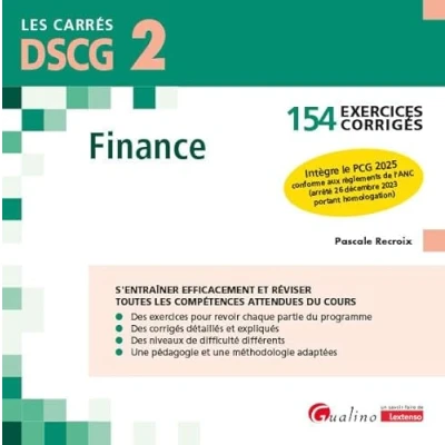 Image de DSCG 2 exercices corrigés Finance: 154 Intègre le PCG 2025 conforme aux règlements de l&#039;ANC (arrêté 26 décembre 2023 portant homologation)