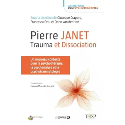 Image de Pierre Janet : trauma et dissociation: Un nouveau contexte pour la psychothérapie, psychanalyse psychotraumatologie