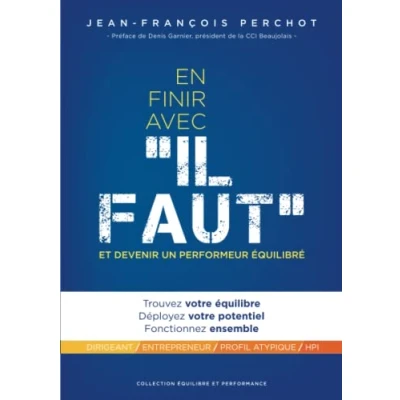 Image de En finir avec &quot;Il faut&quot;: Trouvez votre équilibre, déployez potentiel, fonctionnez ensemble