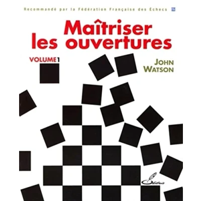 Image de Maîtriser les ouvertures Volume 1: Recommande par la Fédération Française des Echecs Livre d’occasion Bon