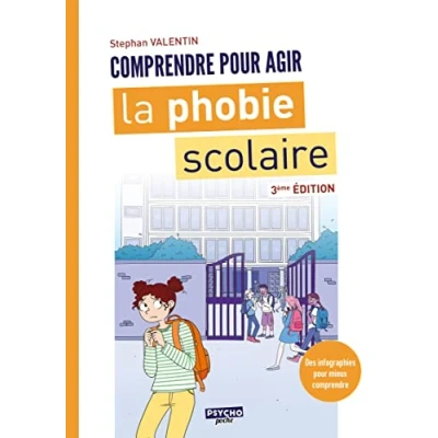 Image de Comprendre pour agir la phobie scolaire: 3e édition Livre d’occasion Correct