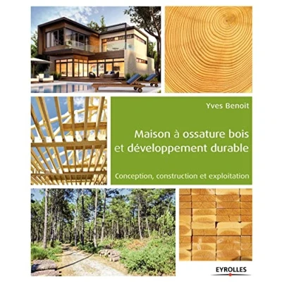 Image de Maison à ossature bois et développement durable: Conception, construction exploitation.