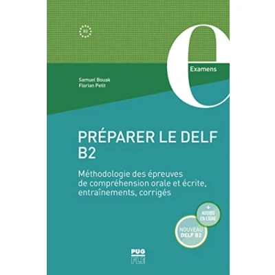 Image de Préparer le DELF B2: Méthodologie des épreuves de compréhension orale et écrite, entraînement, corrigés