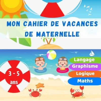 Image de Mon cahier de vacances maternelle 3 5 ans:: Langage Graphisme Logique Maths