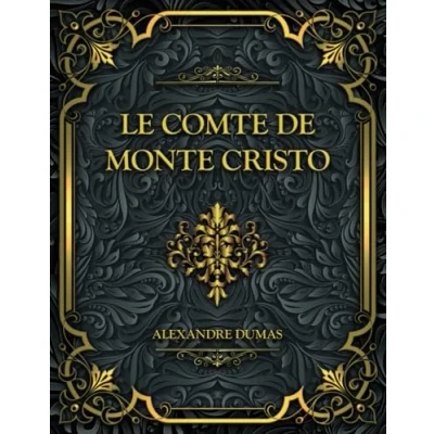 Image de Le Comte de Monte Cristo: Alexandre Dumas