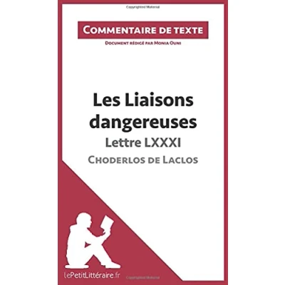 Image de Les Liaisons dangereuses de Choderlos Laclos Lettre LXXXI: Commentaire et Analyse texte