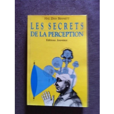 Image de Les secrets de la perception : guide pratique des ressources interieures