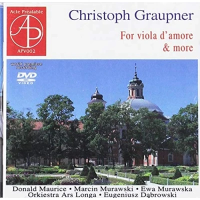 Image de Christoph Graupner : Concertos pour Viole d&#039;amour, Alto et Orchestre. Maurice, Murawski, Murawska, Dabrowski