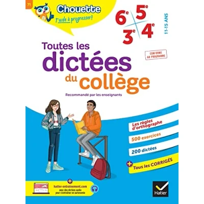 Image de Chouette toutes les dictées du collège 6e, 5e, 4e, 3e: cahier de révision et d&#039;entraînement pour années