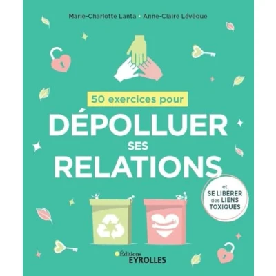 Image de 50 exercices pour dépolluer ses relations et se libérer des liens toxiques