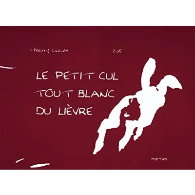 Image de Le petit cul tout blanc du lièvre Livre d’occasion Correct