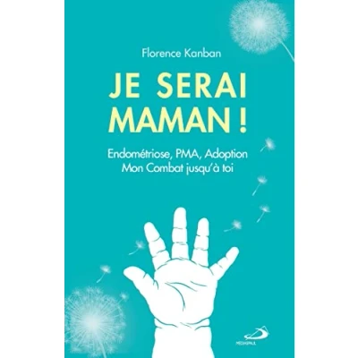 Image de JE SERAI MAMAN: Endométriose, PMA, Adoption,. Mon combat jusqu&#039;à toi. Livre d’occasion Correct