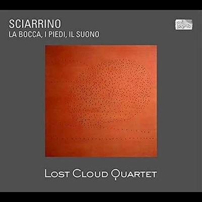 Image de Sciarrino Salvatore : La Bocca I Piedi Il Suono