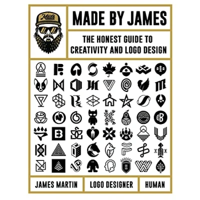 Image de Made by James The Honest Guide to Creativity and Logo Design /anglais