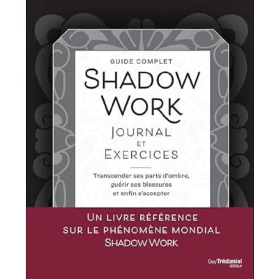 Image de Shadow Work Journal et Exercices Transcender ses parts d&#039;ombre, guérir blessures enfin s&#039;accepter (Broché)