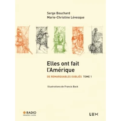 Image de De remarquables oubliés : Tome 1, Elles ont fait l&#039;Amérique Livre d’occasion Bon