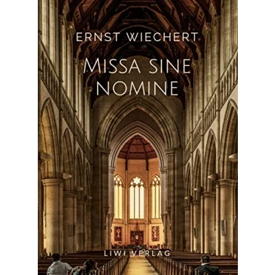 Image de Ernst Wiechert: Missa sine nomine. Vollständige Neuausgabe