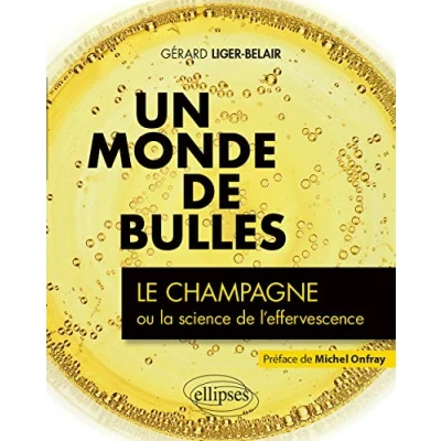 Image de Un monde de bulles: Le champagne ou la science l&#039;effervescence