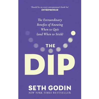 Image de The Dip: extraordinary benefits of knowing when to quit (and stick)