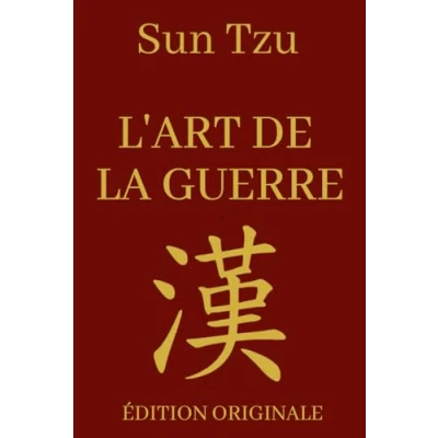 Image de L&#039;art de la Guerre Sun Tzu: Manuel Stratégie Militaire et d&#039;Entreprise Adapté au Monde Moderne Édition Originale Illustrée Optimisée