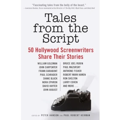 Image de Tales from the Script: 50 Hollywood Screenwriters Share Their Stories