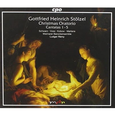 Image de Gottfried Heinrich Stölzel : Christmas Oratorio, Cantatas 1 5
