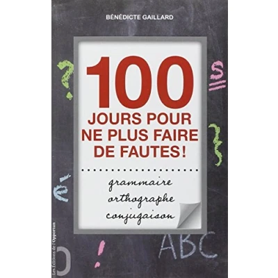 Image de Orthographe, grammaire, conjugaison: 100 jours pour ne plus faire de fautes ! Livre d’occasion Correct