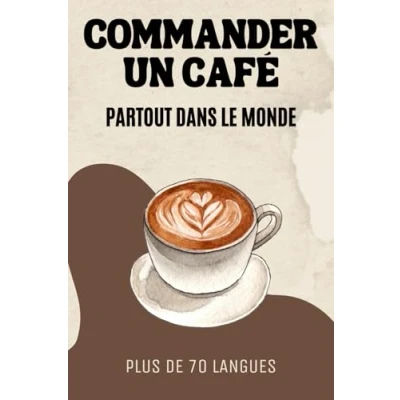 Image de Commander un Café partout dans le Monde: Plus de 70 langues Idée cadeau Original et Amusant