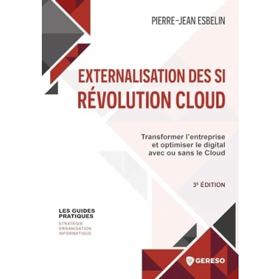 Image de Externalisation des SI : révolution Cloud: Transformer let#8217;entreprise et optimiser le digital avec ou sans Cloud