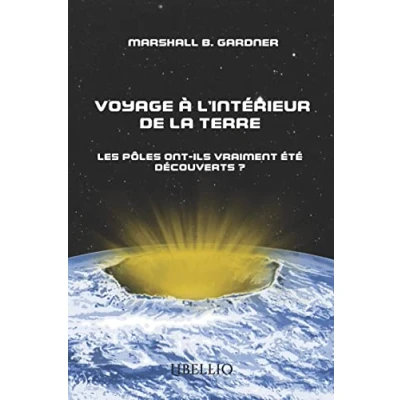 Image de Voyage à l&#039;intérieur de la Terre: Les pôles ont ils vraiment été découverts?