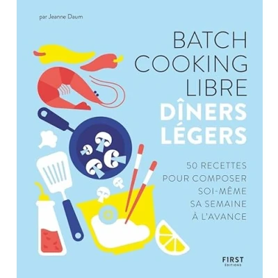 Image de Batch cooking libre Dîners légers 50 recettes pour composer soi même sa semaine à l&#039;avance Livre d’occasion Très bon