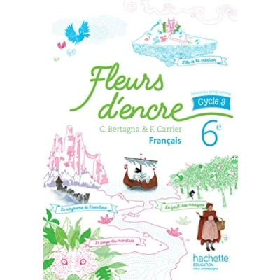 Image de Fleurs d&#039;encre français cycle 3 / 6e Livre élève Nouveau programme 2016 d’occasion Très bon
