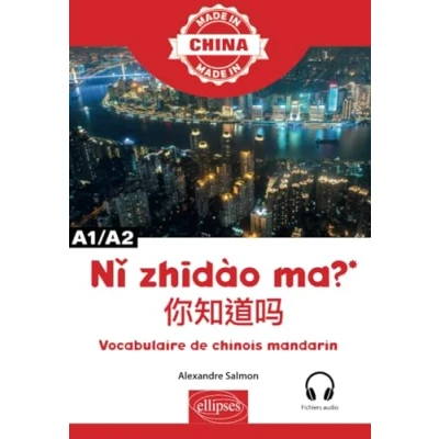Image de Nǐ zhīdào ma ? Vocabulaire de chinois mandarin A1/A2 Avec fichiers audio