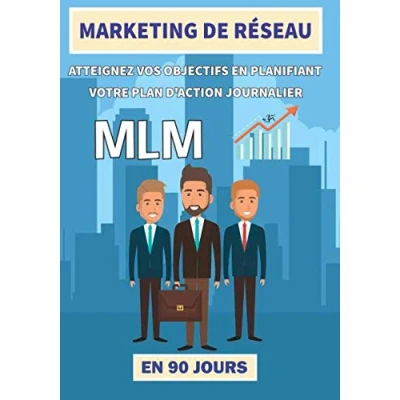 Image de Marketing de réseau MLM: Livre bord à compléter au quotidien sur 90 jours pour valider les actions et atteindre vos objectifs d&#039;un Marketeur