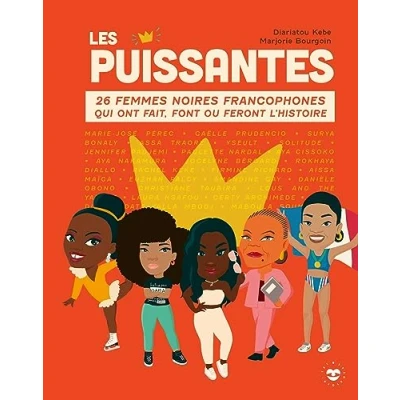 Image de Les Puissantes: 26 femmes noires francophones qui ont fait, font ou feront l&#039;histoire Livre d’occasion Très bon
