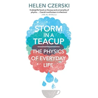 Image de Storm in a Teacup: The Physics of Everyday Life
