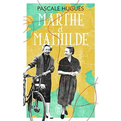 Image de Marthe et Mathilde: L&#039;histoire vraie d&#039;une incroyable amitié (1902 2001) Livre d’occasion Bon