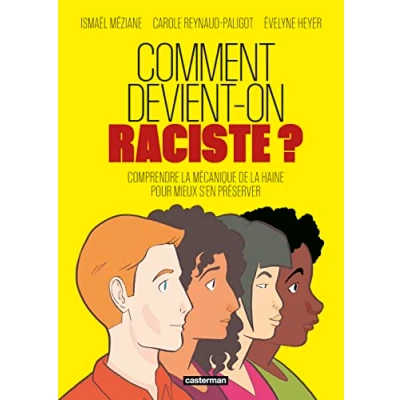 Image de Comment devient on raciste ?: Comprendre la mécanique de haine pour mieux s&#039;en préserver Livre d’occasion Bon