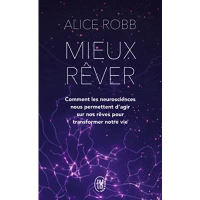 Image de Mieux rêver: Comment les neurosciences nous permettent d&#039;agir sur nos rêves pour transformer notre vie Livre d’occasion Correct