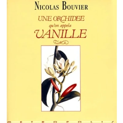 Image de Une orchidée qu&#039;on appela Vanille
