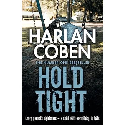 Image de Hold Tight: A gripping thriller from the #1 bestselling creator of hit Netflix show Fool Me Once