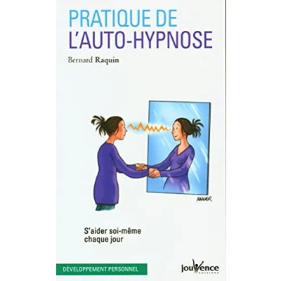 Image de Pratique de l&#039;auto hypnose: s&#039;aider soi même chaque jour Livre d’occasion Correct