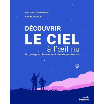 Image de Découvrir le ciel à l&#039;oeil nu: Un guide pour observer les étoiles depuis chez soi