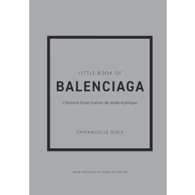 Image de Little Book of Balenciaga L&#039;histoire d&#039;une maison de mode mythique (version française)