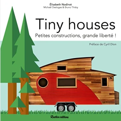 Image de Tiny Houses : petites constructions, grande liberté ! Livre d’occasion Très bon