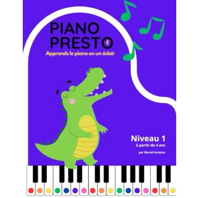 Image de piano Presto Apprends le en un éclair!: Niveau 1 à partir de 4 ans