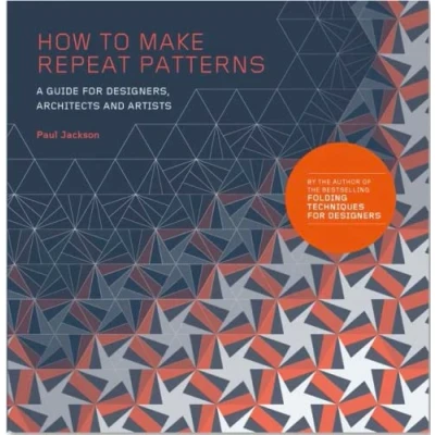Image de How to Make Repeat Patterns : A guide for designers, architects and artists