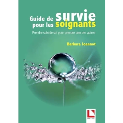 Image de Guide de survie pour les soignants : prendre soin soi soins des autres