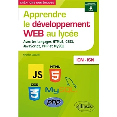 Image de Apprendre le développement Web au lycée avec les langages HTML5, CSS3, JavaScript, PHP et MySQL ICN ISN Livre d’occasion Très bon