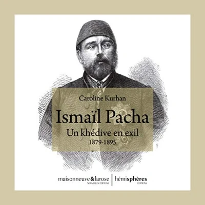 Image de Ismaïl Pacha: Un khédive en exil 1879 1895